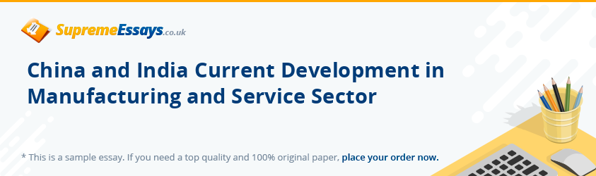 China and India Current Development in Manufacturing and Service Sector
