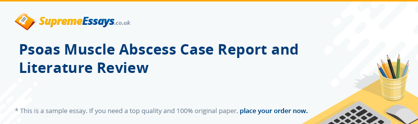 Psoas Muscle Abscess Case Report and Literature Review